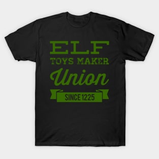 Elf toys maker union since 1225 T-Shirt